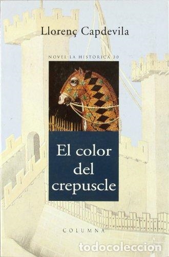 EL COLORS DEL CREPUSCLE | 9788466400565 | LLORENÇ CAPDEVILA