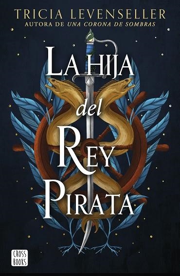 LA HIJA DEL REY PIRATA | 9788408268444 | TRICIA LEVENSELLER