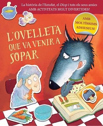 L'OVELLETA QUE VA VENIR A SOPAR AMB MOLTISSIMS ADHESIUS | 9788448864422 | STEVE SMALLMAN & JOELLE DREIDEMY