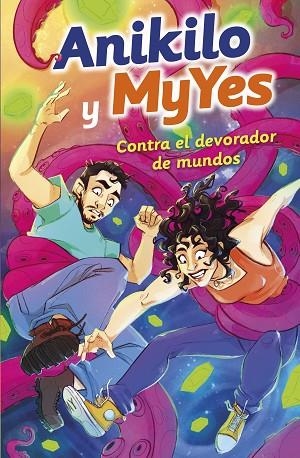 Anikilo y MyYes contra el devorador de mundos | 9788427051171 | Anikilo & MyYes