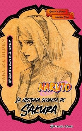NARUTO SAKURA LA HISTORIA SECRETA DE SAKURA | 9788411402194 | Masashi Kishimoto