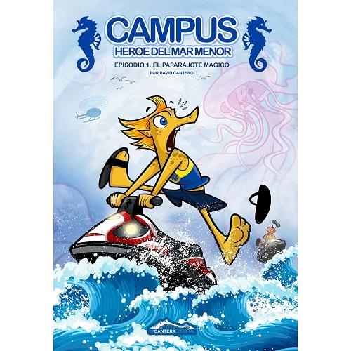 CAMPUS HEROE DEL MAR MENOR 01 EL PARAPAJOTE MÁGICO | 9788412482621 | DAVID CANTERO
