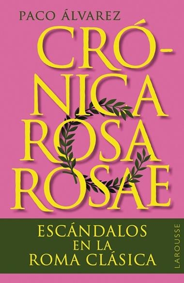 CRÓNICA ROSA ROSAE | 9788419436818 | PACO ÁLVAREZ
