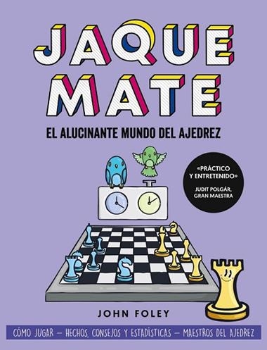 JAQUE MATE EL ALUCINANTE MUNDO DEL AJEDREZ | 9788441548008 | JOHN FOLEY