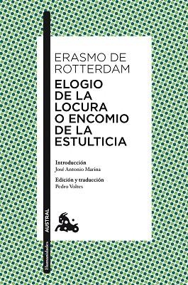 ELOGIO DE LA LOCURA O ENCOMIO DE LA ESTULTICIA | 9788467038026 | ERASMO DE ROTTERDAM