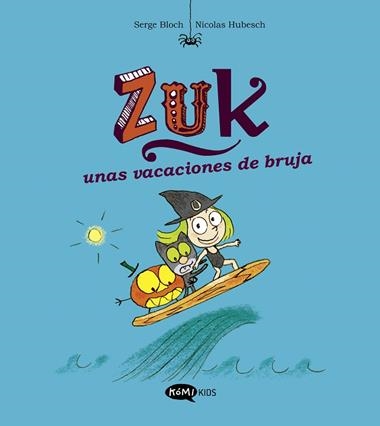 Zuk 01 Unas vacaciones de bruja | 9788419183309 | Serge Bloch