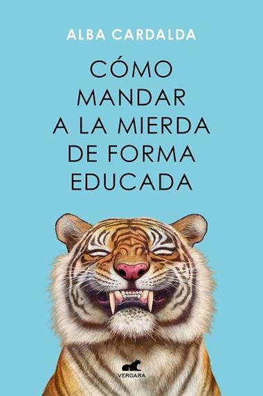 COMO MANDAR A LA MIERDA DE FORMA EDUCADA | 9788419248541 | ALBA CARDALDA