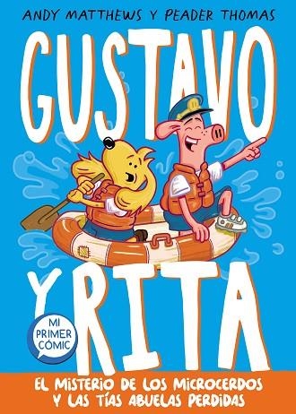 Gustavo y Rita El misterio de los microcerdos y las tías abuelas perdidas | 9788448864385 | ANDREW MATTHEWS