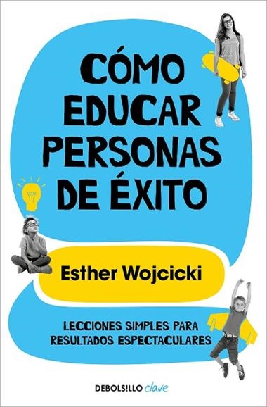 Cómo educar personas de éxito | 9788466352277 | ESTER WOJCICKI