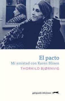 EL PACTO MI AMISTAD CON KAREN BLIXEN | 9788412577396 | THORKILD BJORNVIG