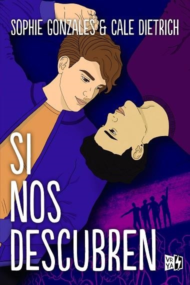 SI NOS DESCUBREN | 9788412676525 | SOPHIE GONZALES & CALE DIETRICH