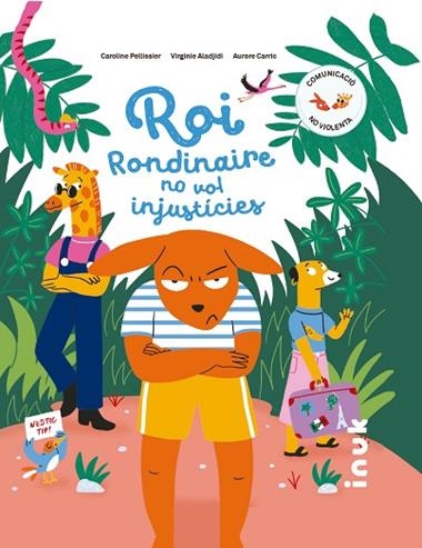 ROI RONDINAIRE NO VOL INJUSTICIES | 9788416774821 | CAROLINA PELLICER & VIRGINIE ALADJIDI & AURORE CARRIC