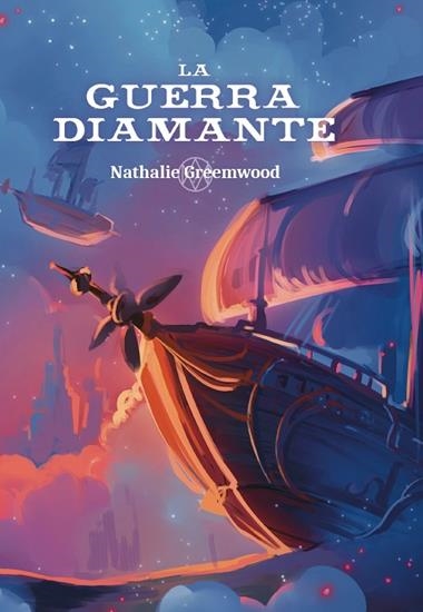 LA GUERRA DIAMANTE | 9788419467171 | NATHALIE GREEMWOOD