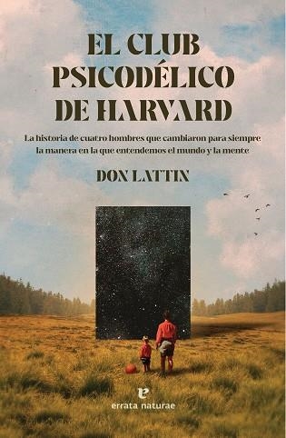 El Club Psicodélico de Harvard | 9788419158383 | DON LATTIN