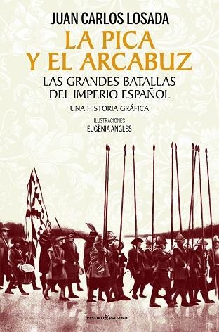 LA PICA Y EL ARCABUZ | 9788412595420 | JUAN CARLOS LOSADA MALVAREZ