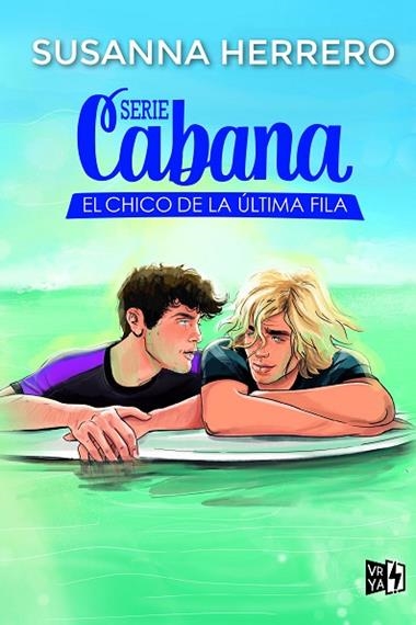 Serie Cabana El chico de la última fila | 9788412622461 | SUSANNA HERRERO