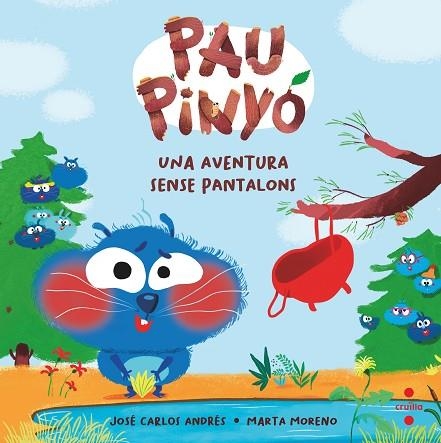 PAU PINYO UNA AVENTURA SENSE PANTALONS | 9788466154406 | JOSE CARLOS ANDRES & MARTA MORENO