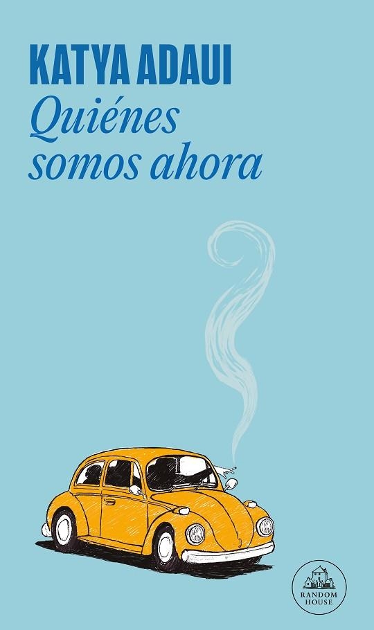 Quiénes somos ahora | 9788439742265 | KATYA ADAUI