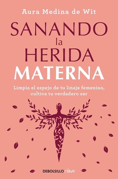 Sanando la herida materna | 9788466372879 | AURA MEDINA DE WIT