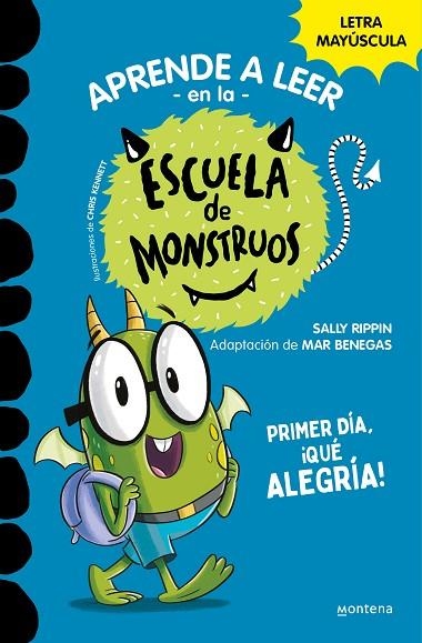 APRENDE A LEER EN LA ESCUELA DE MONSTRUOS 11 PRIMER DIA QUE ALEGRIA | 9788419357977 | SALLY RIPPIN & MAR BENEGAS
