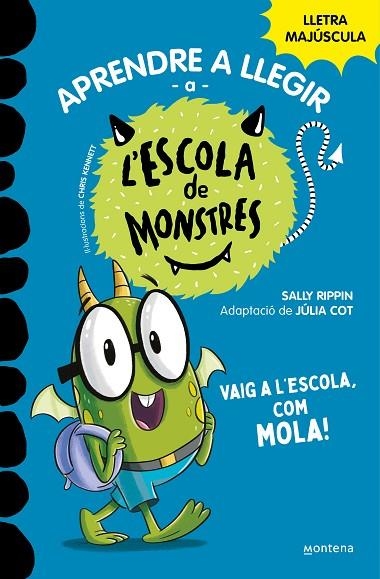 APRENDRE A LLEGIR A L'ESCOLA DE MONSTRES 11 Vaig a l'escola com mola! | 9788419357991 | SALLY RIPPIN