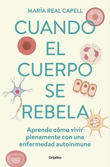 Cuando el cuerpo se rebela | 9788425363764 | MARIA REAL CAPELL