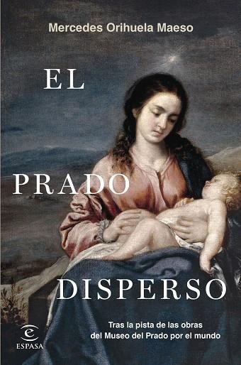El Prado disperso | 9788467070279 | Mercedes Orihuela Maeso