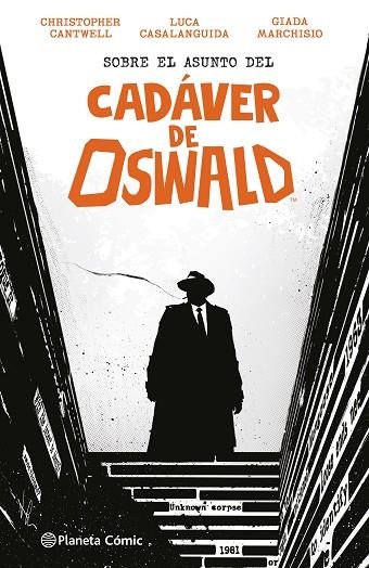 Sobre el asunto del Cadáver de Oswald | 9788411406635 | Lucas Casalanguida & Christopher Cantwell & Giada Marchisio