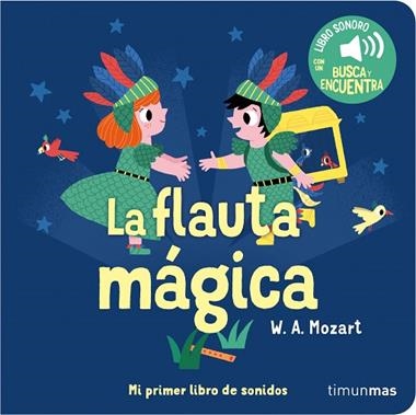 La flauta mágica Mi primer libro de sonidos | 9788408263852 | Marion Billet