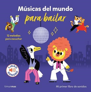 Músicas del mundo para bailar Mi primer libro de sonidos | 9788408266105 | Marion Billet