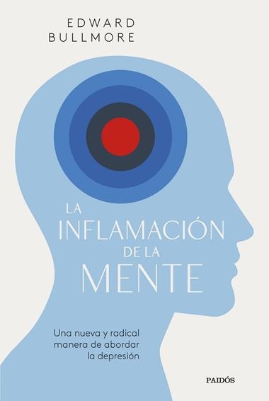 La inflamación de la mente | 9788449341090 | Edward Bullmore