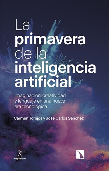 LA PRIMAVERA DE LA INTELIGENCIA ARTIFICIAL | 9788413526898 | CARMEN TORRIJOS & JOSE CARLOS SANCHEZ