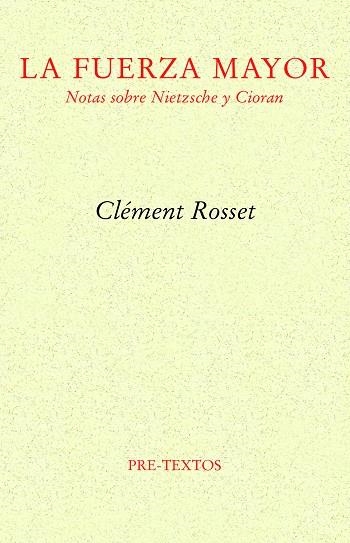 LA FUERZA MAYOR | 9788419633026 | CLEMENT ROSSET