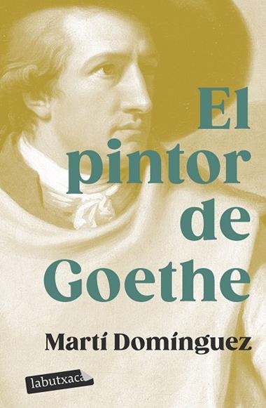 EL PINTOR DE GOETHE | 9788419107718 | MARTÍ DOMÍNGUEZ
