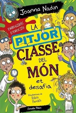 LA PITJOR CLASSE DEL MÓN ET DESAFIA | 9788413895758 | JOANNA NADIN
