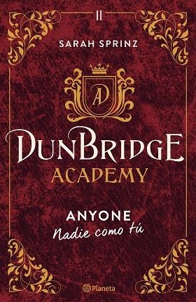 DUNBRIDGE ACADEMY 02 ANYONE NADIE COMO TU | 9788408275862 | Sarah Sprinz