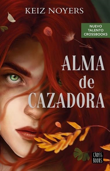 Alma de cazadora | 9788408274230 | Keiz Noyers