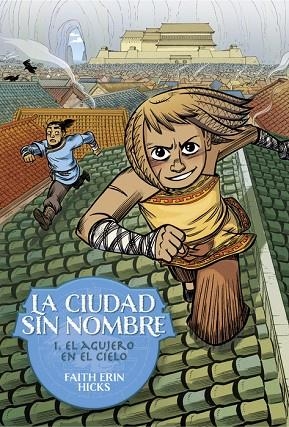 LA CIUDAD SIN NOMBRE 01 EL AGUJERO EN EL CIELO | 9788418909993 | FAITH ERIN HICKS