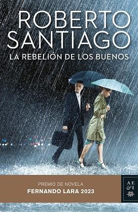 LA REBELION DE LOS BUENOS | 9788408275787 | ROBERTO SANTIAGO