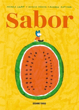 SABOR | 9786075576626 | MICAELA CHIRIF & IGNACIO MEDINA & ANDREA ANTINORI