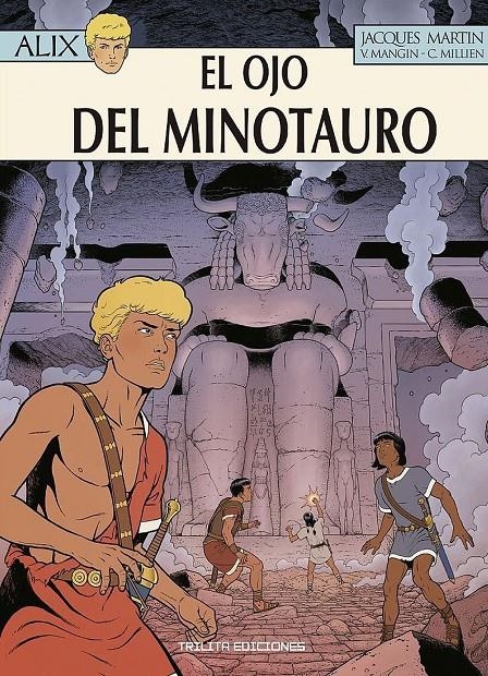 ALIX 40 EL OJO DEL MINOTAURO | 9788412511277 | JACQUES MARTIN & VALERIE MANGIN & CHRYS MILLIEN