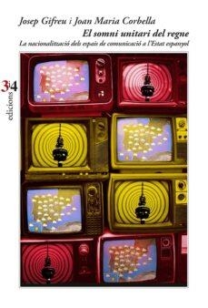 EL SOMNI UNITARI DEL REGNE | 9788417469665 | JOSEP GIFREU & JOAN MARIA CORBELLA