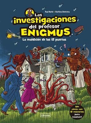 LAS INVESTIGACIONES DEL PROFESOR ENIGMUS | 9788412683943 | BROERSMA & MARTIN