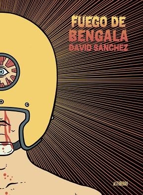 FUEGO DE BENGALA | 9788419670083 | DAVID SANCHEZ