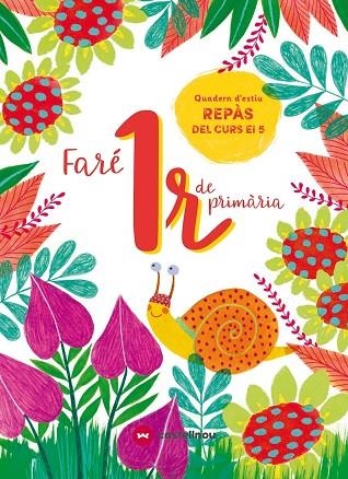 FARÉ 1R DE PRIMÀRIA QUADERN D'ESTIU REPAS DEL CURS EI 5 | 9788417406561 | VETAQUI RIGHTS
