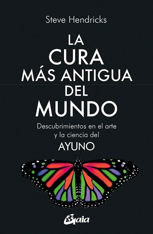 LA CURA MÁS ANTIGUA DEL MUNDO | 9788411080286 | STEVE HENDRICKS