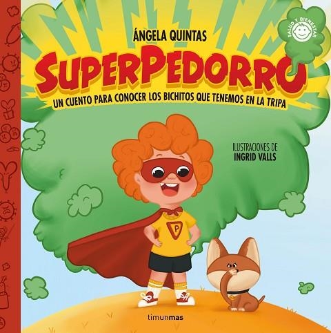Superpedorro Un cuento sobre los bichitos que tenemos en la tripa | 9788408274582 | Ángela Quintas