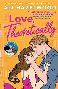 LOVE THEORETICALLY | 9781408725795 | ALI HAZELWOOD