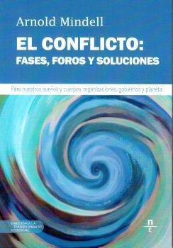 EL CONFLICTO FASES FOROS Y SOLUCIONES  | 9788412643138 | ARNOLD MINDELL
