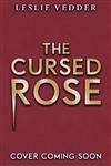 BONE SPINDLE: THE CURSED ROSE | 9781444972887 | LESLIE VEDDER